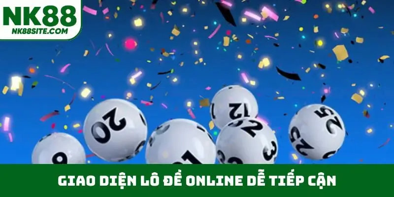 Giao diện lô đề online dễ tiếp cận
